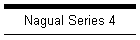 Nagual Series 4
